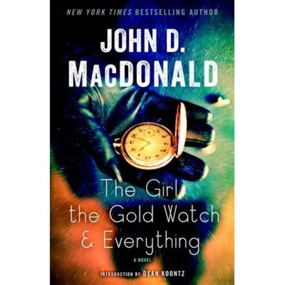 The Girl, the Gold Watch & Everything -- John D. MacDonald - Picture 1 of 1